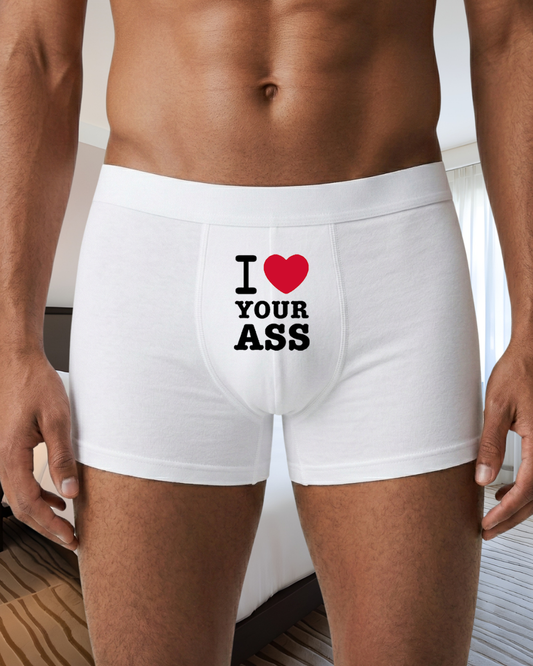 I Love Your Ass