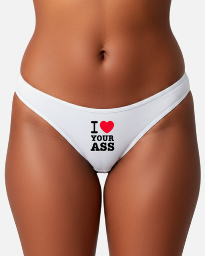 I Love Your Ass